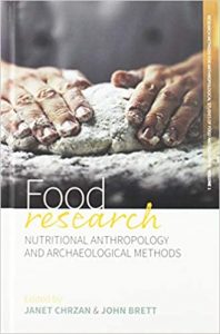 Food Research: Nutritional Anthropology and Archaeological Methods (Research Methods for Anthropological Studies of Food and Nutrition, vol 1) cover